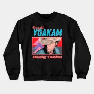 Dwight Yoakam Vintage Look 1986 // Honky Tonkin Original Fan Design Artwork Crewneck Sweatshirt